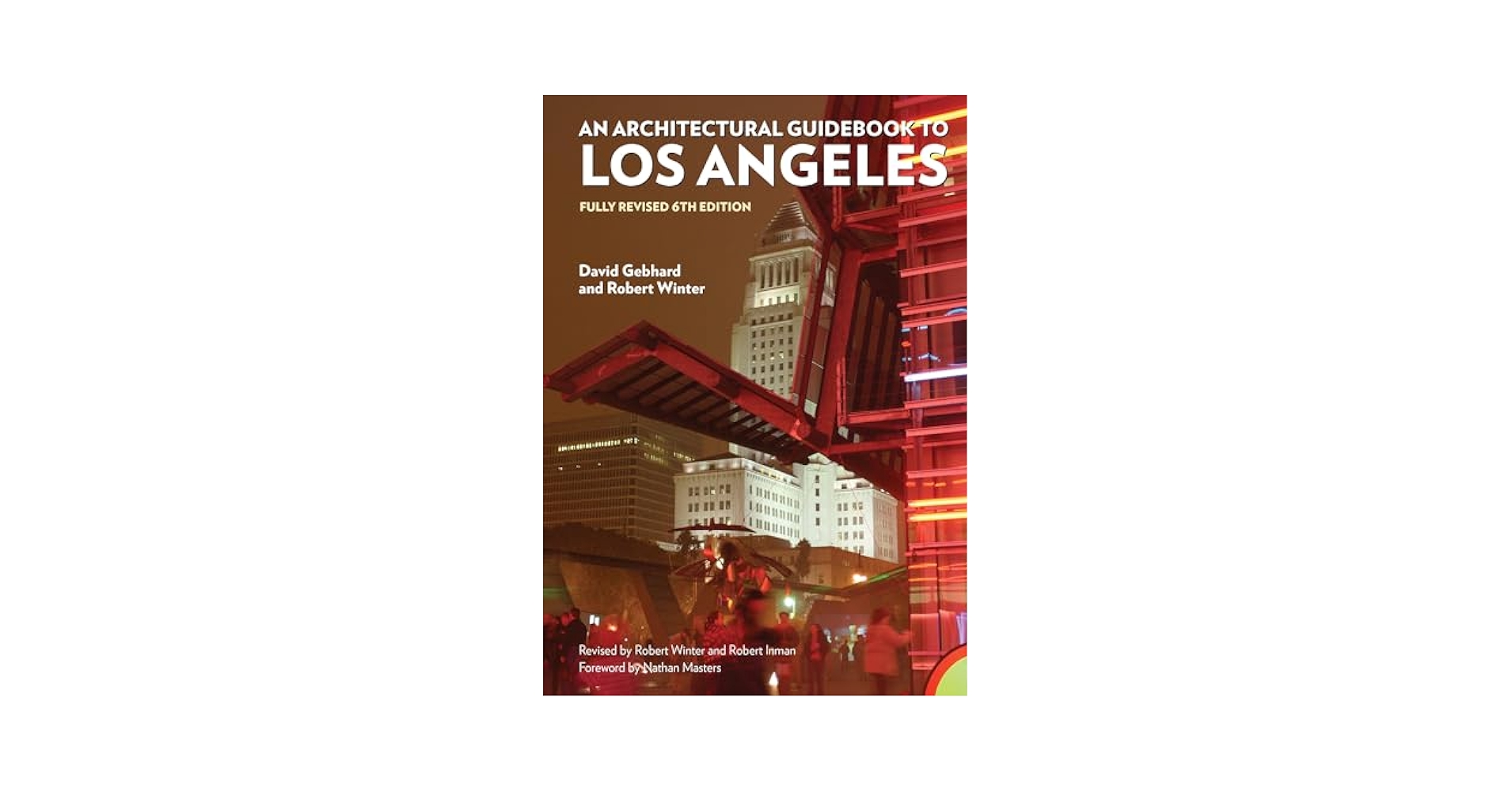 Architectural Guidebook to Los Angeles: Fully Revised 6th