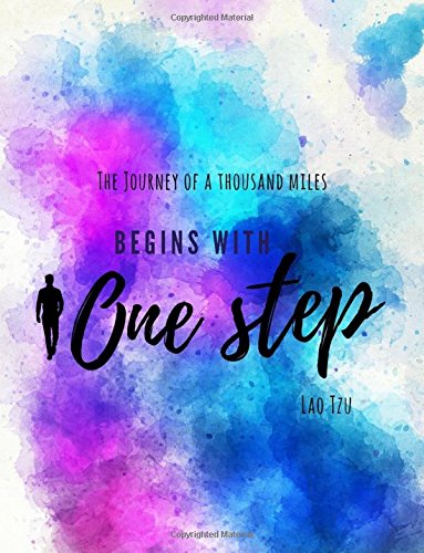 The Journey of a Thousand Miles begins With One Step. Lao Tzu: Inspirational wisdom quote sketchbook doodle pad. "Do the difficult things while they ... with a single step." Quote from Lao Tzu.