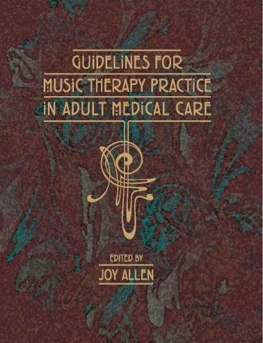 Buy Guidelines for Music Therapy Practice in Adult Medical Care — BookShops.in