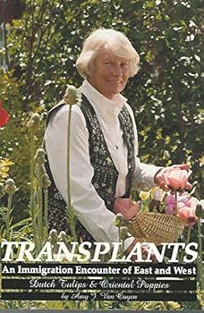 Paperback Transplants: An immigration encounter of East and West : Dutch tulips and oriental poppies Book