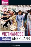 Vietnamese Americans: History, Culture, and Experiences (The American Mosaic)
