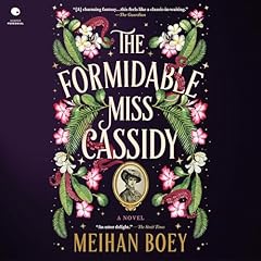 The Formidable Miss Cassidy Audiolibro Por Meihan Boey arte de portada