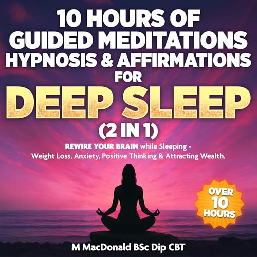 10 Hours of Guided Meditations Hypnosis &amp;amp; Affirmations for Deep Sleep (2 in 1) by M MacDonald episode artwork
