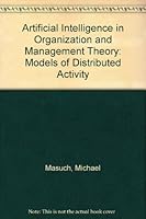Artificial Intelligence in Organization and Management Theory 0444890424 Book Cover