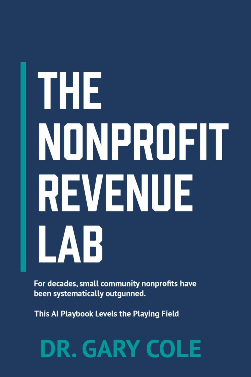THE NONPROFIT REVENUE LAB: How AI Levels the Playing Field for Small Community Nonprofits