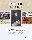  Erich Ohser alias e.o.plauen - Die Werkausgabe: Zeichnungen, Illustrationen, Karikaturen, Witzbilder und \