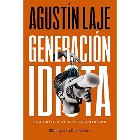 Generación idiota: Una crítica al adolescentrismo (Spanish Edition) Cover