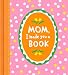 Mom, I Made You a Book