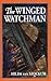 The Winged Watchman (Living History Library)
