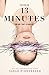 13 Minutes: A Novel
