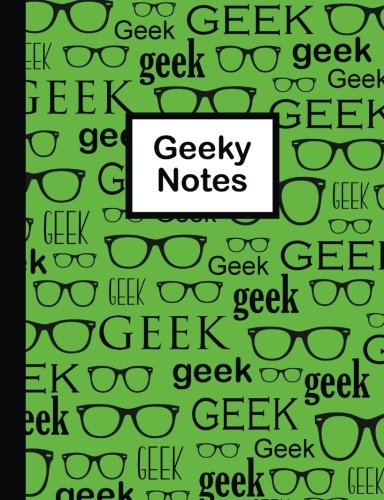 Geeky Notes: Geeky Notes Green Notebook for Geeks and Nerds. 100 Sheets ...
