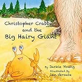 Christopher Crabbe and the Big Hairy Giant (The World of Christopher Crabbe)