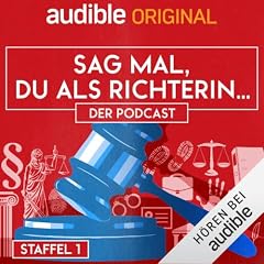 Sag mal, du als Richterin. Der Podcast: Staffel 1 Titelbild