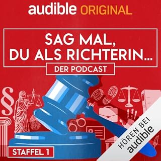 Sag mal, du als Richterin. Der Podcast: Staffel 1 Titelbild
