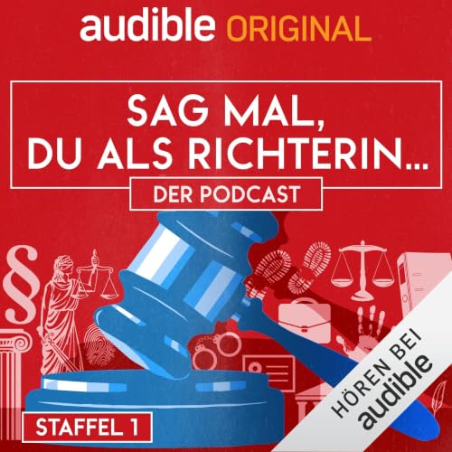 Sag mal, du als Richterin. Der Podcast: Staffel 1Podcast mit Jens Schröder, Dr. Anabel Webering, Dr. Jens Matthes Cover Art