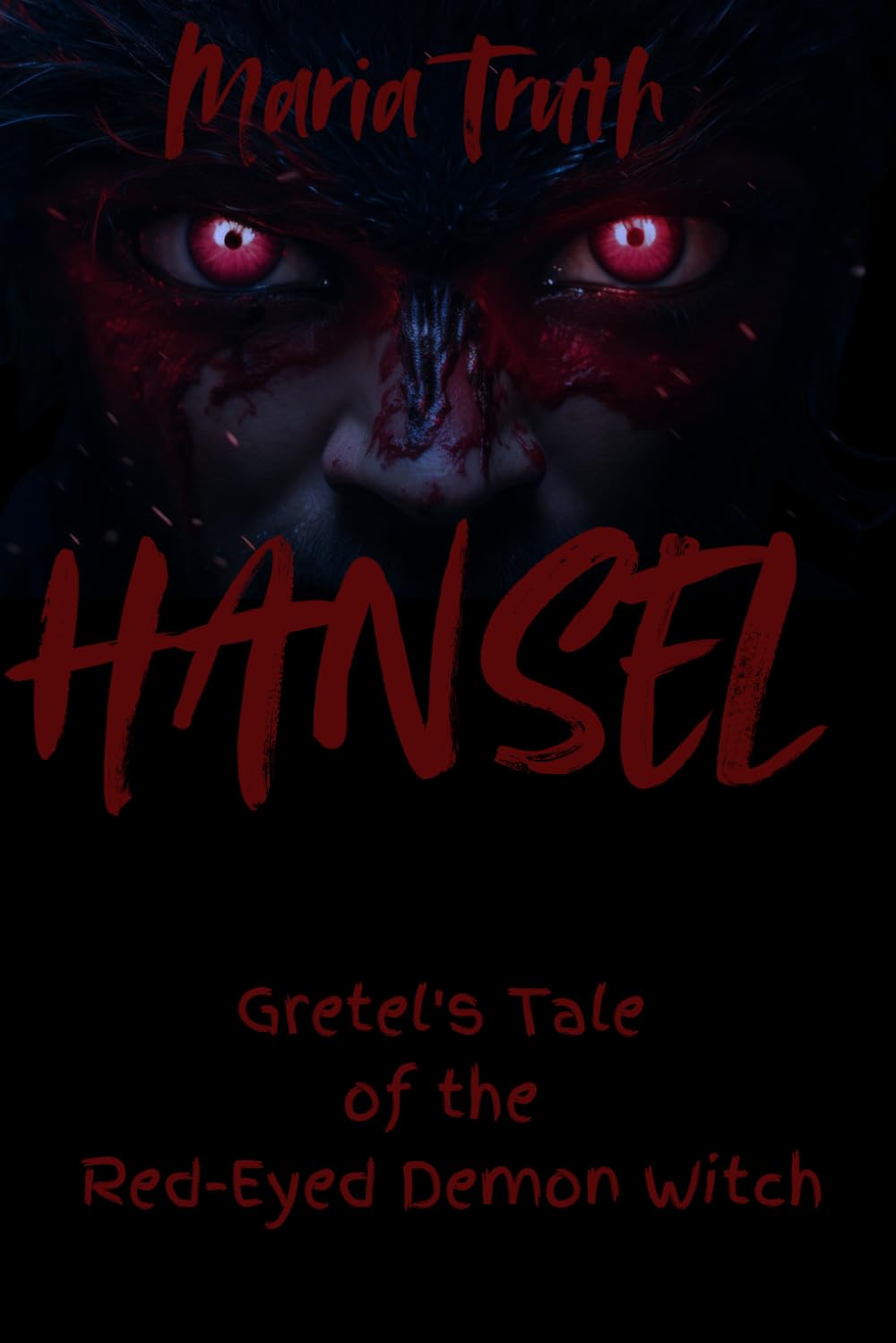 HANSEL: GRETELS TALE OF THE RED -EYED DEMON WITCH