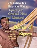  The Mafioso Is a Hairy Ape With a Square Jaw, Crooked Nose and Manhood Stacked Like Barrels of Bigness: An MM Italian/Prison Novelette
