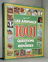 Les animaux : 1001 questions et réponses 2261031130 Book Cover