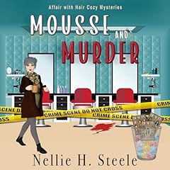 Mousse and Murder Audiolibro Por Nellie H. Steele arte de portada