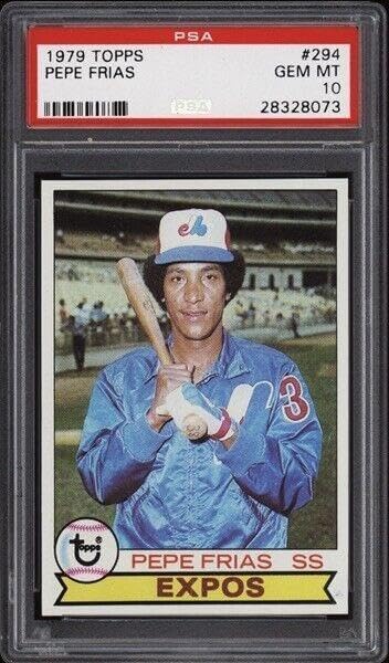 1979 Topps #294 Pepe Frias - Expos - PSA 10-28328073 - Pop 2 - Baseball Card - Slabbed Baseball Cards