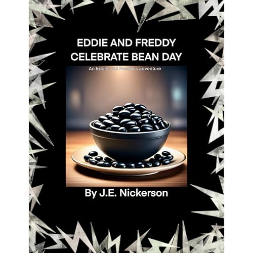 Eddie and Freddy Celebrate Bean Day An Eddie and Freddy Adventure Audiolibro Por J.E. Nickerson arte de portada