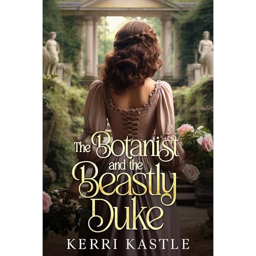 The Botanist and the Beastly Duke Audiolibro Por Kerri Kastle arte de portada