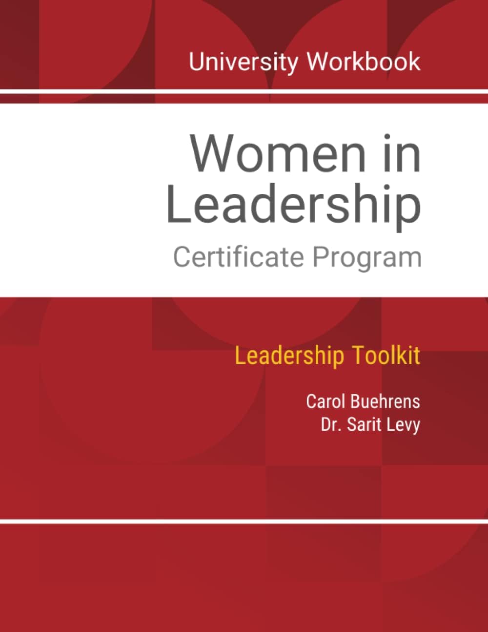 MCH Press Women in Leadership Certificate Program: University Workbook