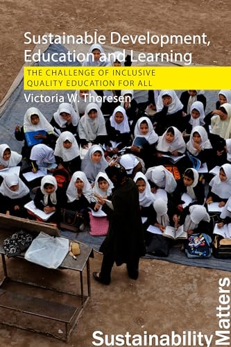 Sustainable Development, Education and Learning: The Challenge of Inclusive, Quality Education for All (Sustainability Matters, 15)
