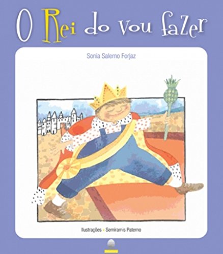 O rei do vou fazer:
