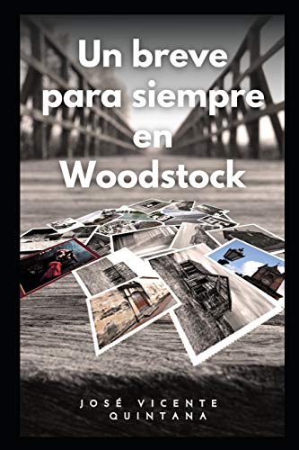 Un breve para siempre en Woodstock (Spanish Edition)