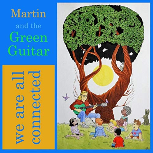 Amazon.com: We Are All Connected : Martin and the Green Guitar: Digital ...