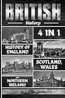 Amazon.com: British History: 9781839382611: A.J. Kingston: Books