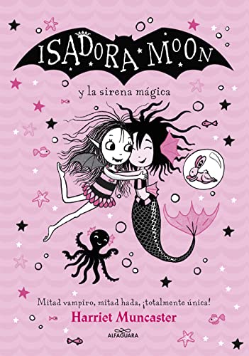 Grandes historias de Isadora Moon 5 - Isadora Moon y la sirena mágica: ¡Un libro mágico con purpurina en cubierta! (Harriet Muncaster)