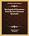 The Gospels Of Nicodemus From The New Testament Apocrypha