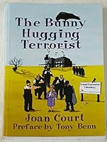The Bunny Hugging Terrorist 0954345215 Book Cover