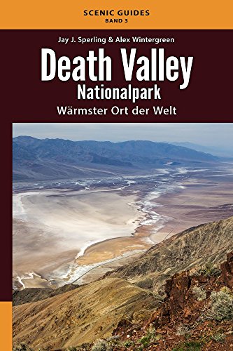 Death Valley Nationalpark: Wärmster Ort der Welt (Scenic-Guides) (German Edition)