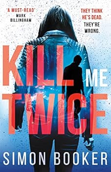 Paperback Kill Me Twice: A compulsively gripping thriller perfect for fans of Harlan Coben Book