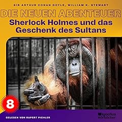 Sherlock Holmes und das Geschenk des Sultans Audiolibro Por Sir Arthur Conan Doyle, William K. Stewart arte de portada