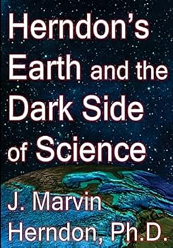 Paperback Herndon's Earth and the Dark Side of Science Book