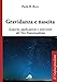 Gravidanza E Nascita. Scoperte, Applicazioni E Interventi Del Neo-Funzionalismo - 3