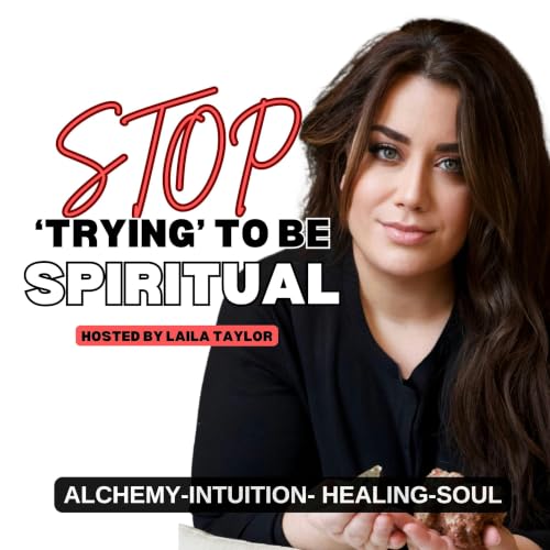 Stop Trying to Be Spiritual cover art
