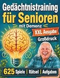 Gedächtnistraining für Senioren mit Demenz: XXL Demenz Beschäftigung Rätselbuch, 625 einfache und spannende Spiele, Rätsel und Aufgaben für ... Opa in Großdruck (Gedächtnistraining Demenz)