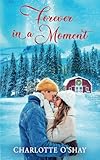 Forever in a Moment (Deerbourne Inn Duology)