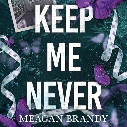 Keep Me Never - Meagan Brandy episode artwork