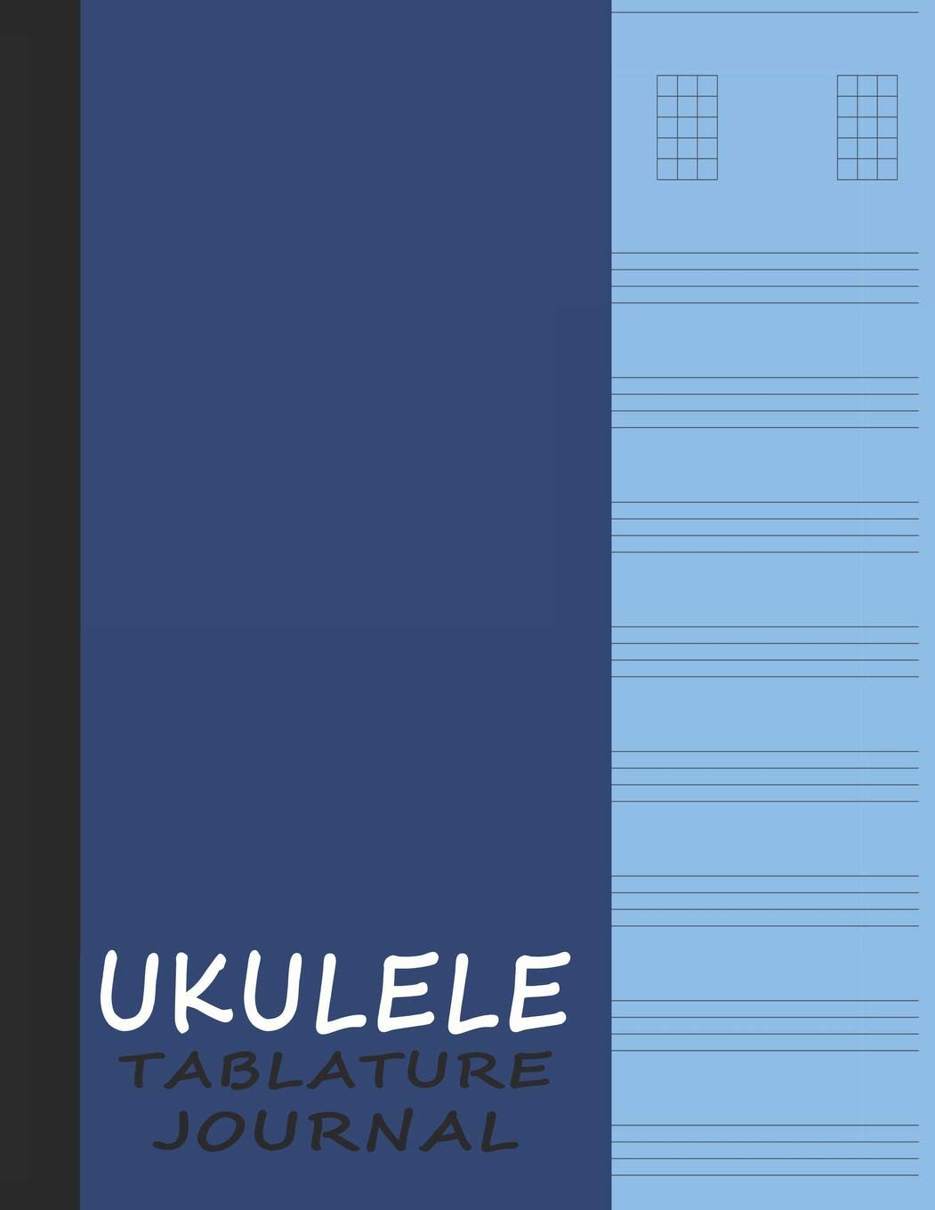 Ukulele Tablature Journal: Tabs Workbook for Composing Music - Plain Blue (Ukulele Lined Paper)