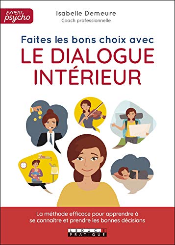 Télécharger Faites les bons choix avec le dialogue intérieur (Expert Psycho) Livre PDF Gratuit