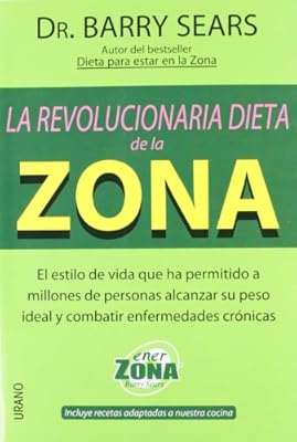 La revolucionaria dieta de la zona (Nutrición y dietètica)