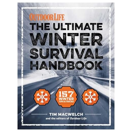 The Winter Survival Handbook: 157 Winter Tips and Tricks