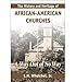 The History & Heritage of African-American Churches: A Way Out of No Way (Paperback) - Common