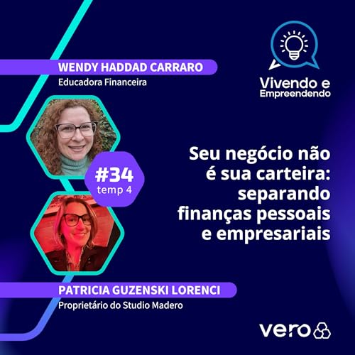 T4:EP 34 - Seu negócio não é sua carteira: separando finanças pessoais e empresariais.